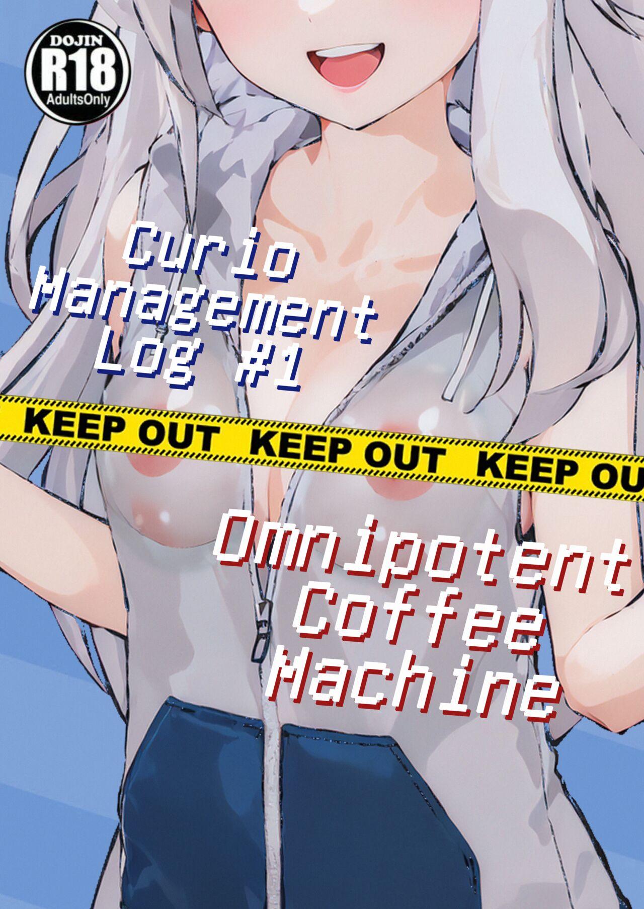 Curio Management Log #1 | Omnipotent Coffee Machine 1