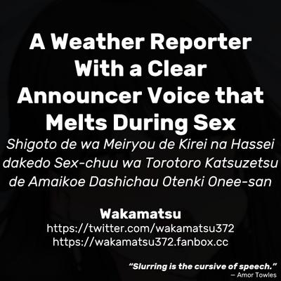 Shigoto de wa Meiryou de Kirei na Hassei dakedo Sexsan | A Weather Reporter With a Clear Announcer Voice that Melts During Sex 2