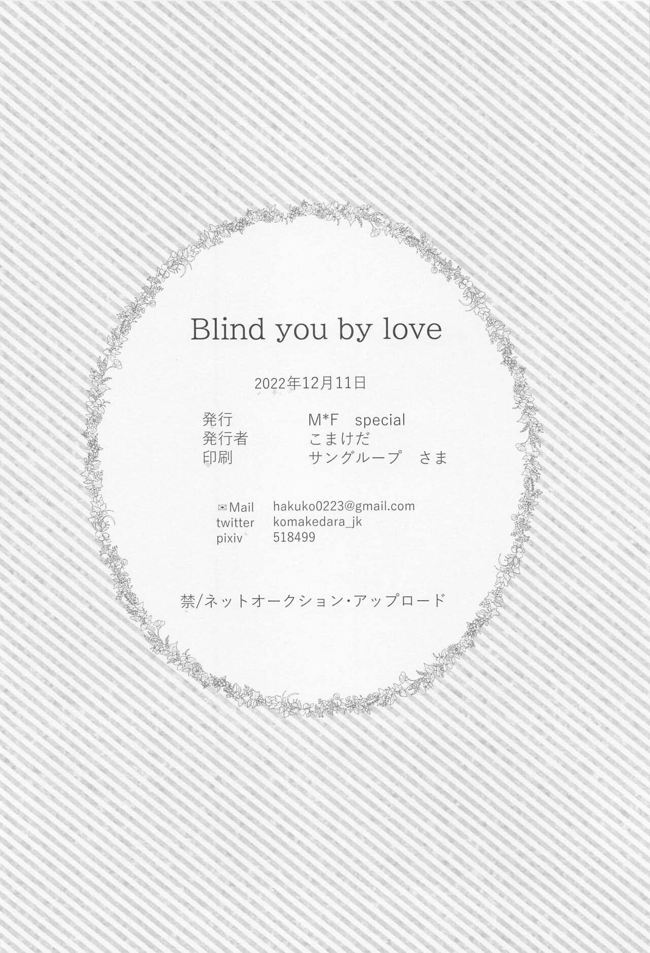 BLIND YOU BY LOVE 40