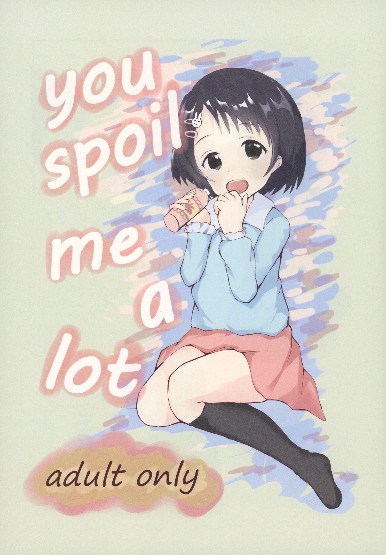 you spoil me a lot (シンデレラ☆ステージ8STEP) [Godorgoth (NEOいやや)] (アイドルマスター シンデレラガールズ) 0