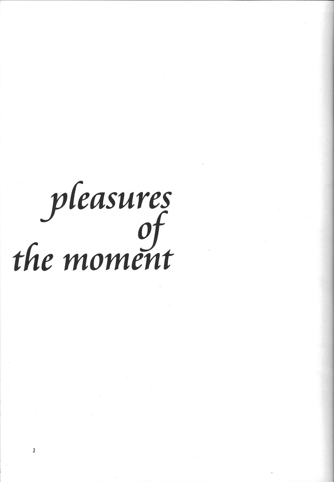 pleasures of the moment 1