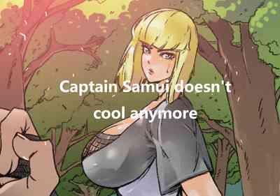 Captain Samui Isn't Cool Anymore 1