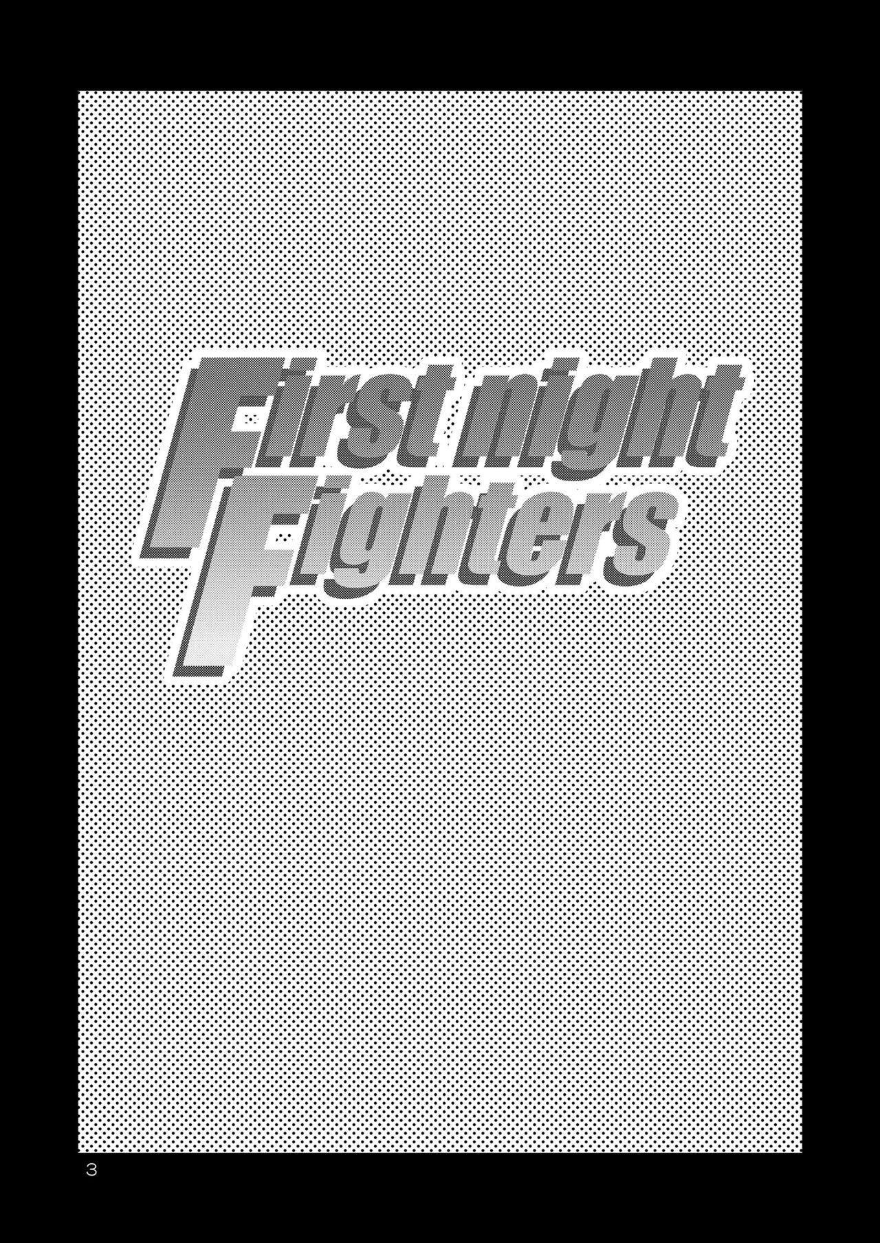 FIrst night Fighters 2