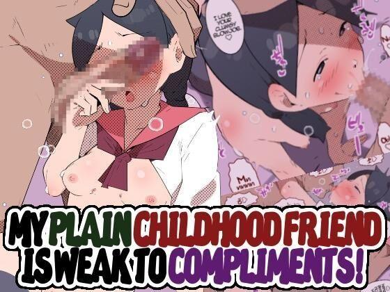 Jimikei Osananajimi o Homeotosu! | My Plain Childhood Friend is Weak to Compliments!! 0