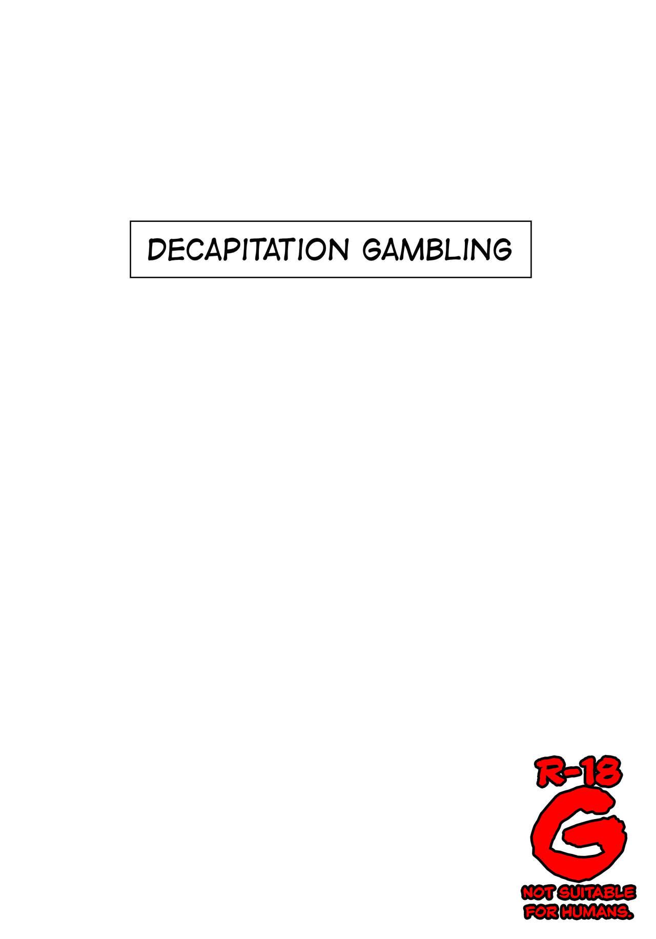 Decapitation Gambling 0