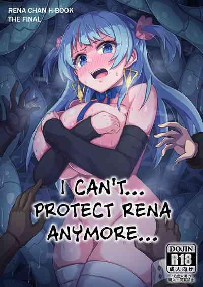 Rena-chan... Mou Mamorenai ne... | I can't... Protect Rena Anymore... 1