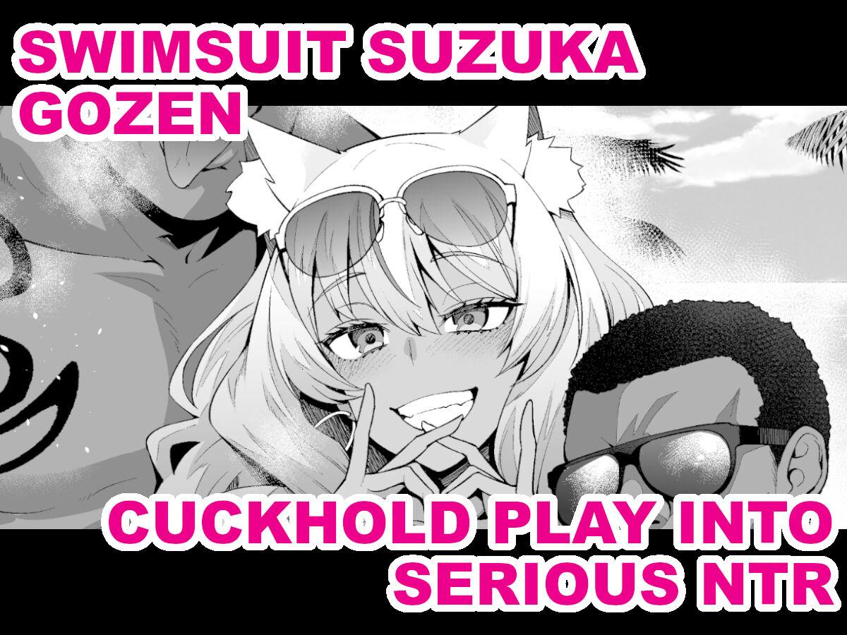 Concha Mizugi Suzuka Gozen Netorase kara no Gachi Netorare | Swimsuit Suzuka Gozen - Cuckhold Play into Serious NTR - Fate grand order Girl Sucking Dick - Page 1