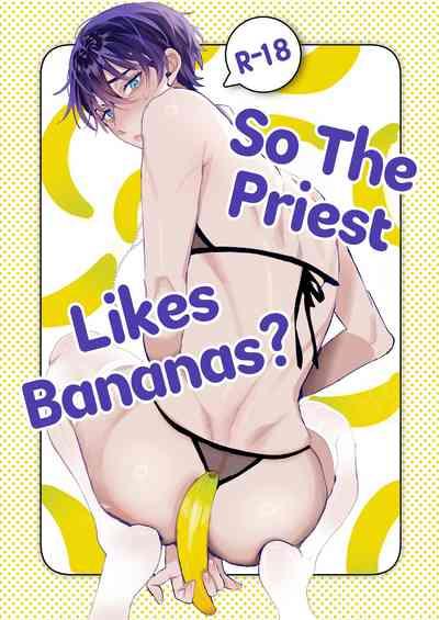 Shinpu-san No Suki Na Mono tte Banana? | So The Priest Likes Bananas? 1