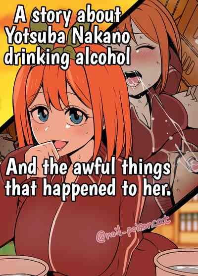 Nakano Yotsuba ni Osake o Nomasete Warui Koto o Suru Hanashi | A story about Yotsuba Nakano drinking alcohol And the awful things that happend to her. 0