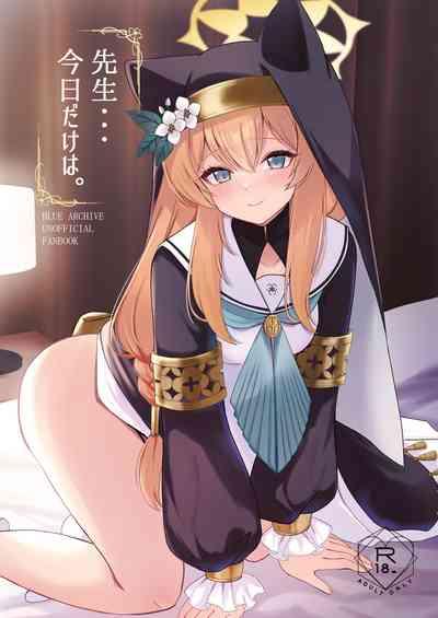 Sensei... Kyou dakewa. 1