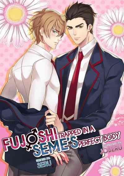 Fujoshi Trapped in a Seme’s Perfect Body – Vol.01 0