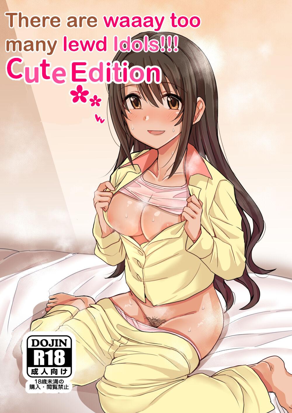 Cute wa H na Idol ga Oosugiru | There are waaay too many lewd Idols!!! Cute Edition 0