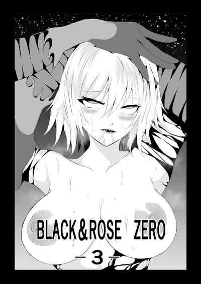 BLACK&ROSE ZERO ‐3‐ 0