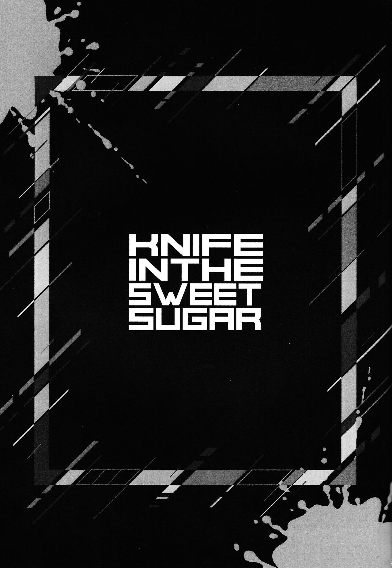 KNIFE IN THE SWEET SUGAR 34