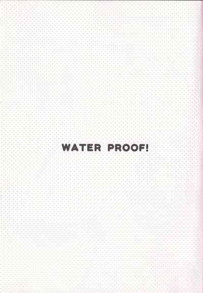 WATER PROOF! 2