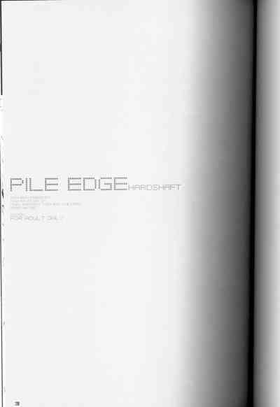 Pile Edge Hard Shaft 1
