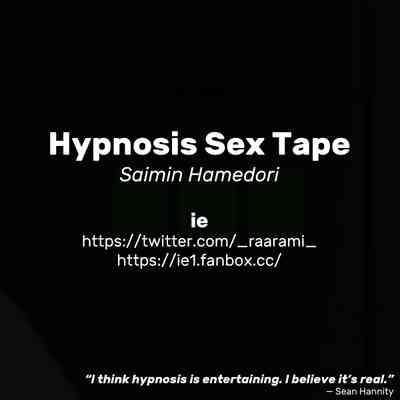 Saimin Hamedori | Hypnosis Sex Tape 3