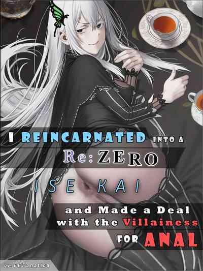 I Reincarnated into a RE:ZERO Isekai and Made a Deal with the Villainess for ANAL 1