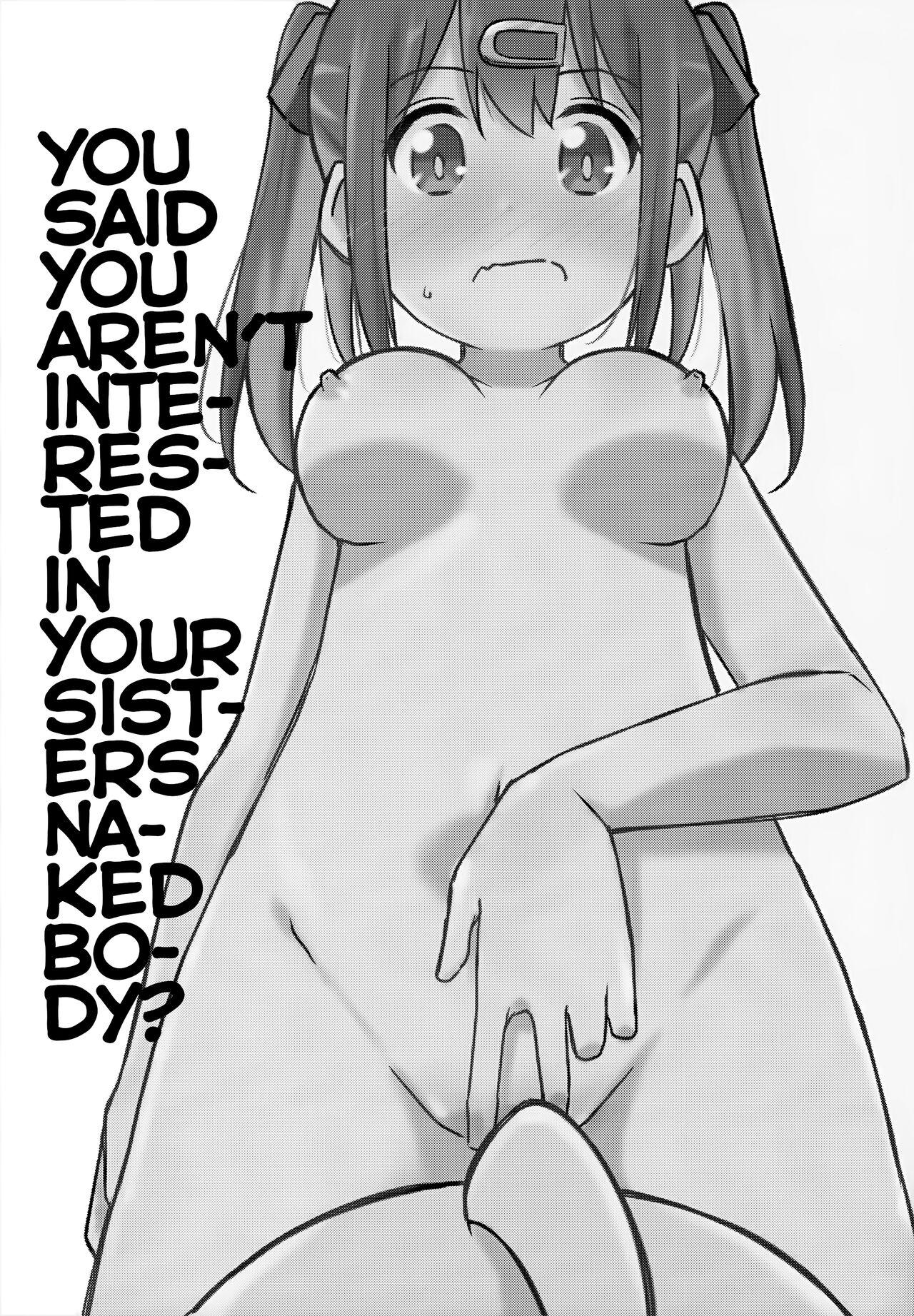 Imouto no Hadaka ni wa Kyoumi Naitte Itta yo ne? | You Said you aren't interested in your Naked Sisters Body? - Page 5