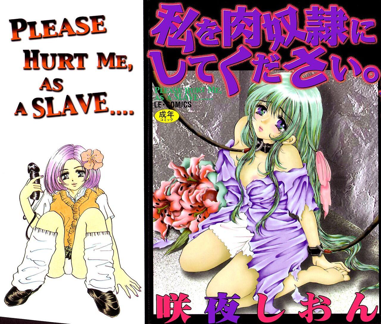 Watashi o Niku Dorei ni Shite Kudasai. - PLEASE HURT ME, AS A SLAVE...... 0