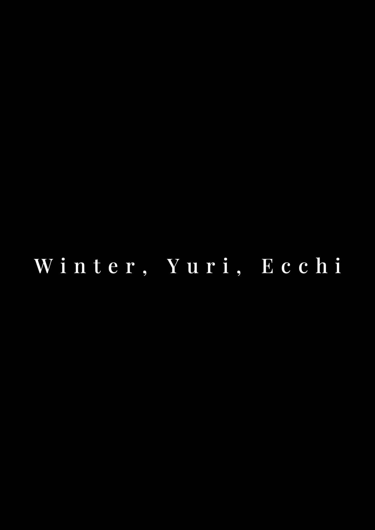 Fuyu, Yuri, Ecchi. | Winter, Yuri, Ecchi. 1