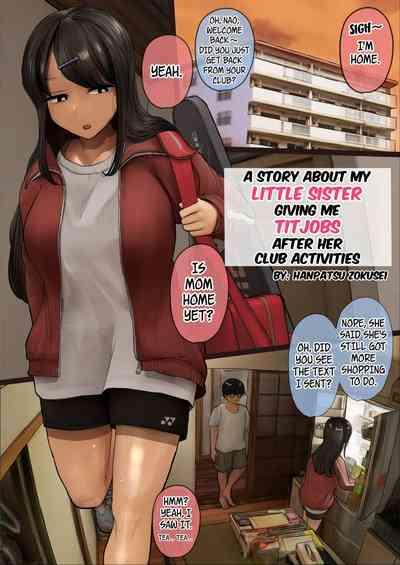 Bukatsu Kara Kaettekita Imouto ni Paizuri Shite Morau Hanashi | A Story About My Little Sister Giving Me Titjobs After Her Club Activities 1