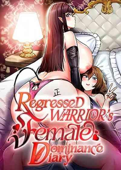 Regressed Warrior’s Female Dominance Diary 1